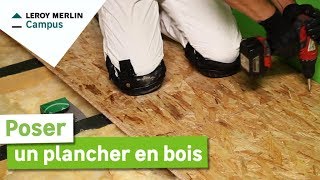 Comment poser un plancher bois  Leroy Merlin [upl. by Ainnet287]