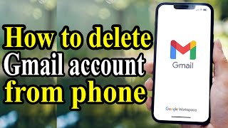 How to Delete Gmail Account from Your Phone [upl. by Fisher]