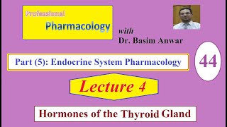 44 Endocrine System Pharmacology Lecture 4 Hormones of the Thyroid Gland [upl. by Zucker]