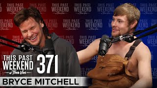 Bryce Mitchell  This Past Weekend w Theo Von 371 [upl. by Noir]