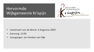 Vertrouwen  zondagdienst Hervormd Krispijn  4 Augustus 2024 [upl. by Bultman]