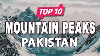 Top 10 Highest Mountain Peaks in Pakistan  English [upl. by Esorbma]