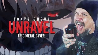 Tokyo Ghoul  Unravel English Version  Epic Metal Cover by Skar [upl. by Enitsenrae192]