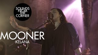 Mooner  Kelana  Sounds From The Corner Live 37 [upl. by Odirfliw]