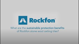 What are the sustainable protection benefits of Rockfon stone wool ceiling tiles [upl. by Adirahs]