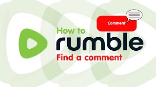 How to Rumble Find a Comment [upl. by Ahsirk]