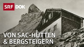 Die Eroberung der Alpen – 150 Jahre SAC  Doku  SRF DOK [upl. by Essilevi]