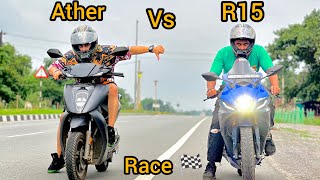 Yamaha r15 Vs Ather 450x Drag Race 😍 Petrol Vs Electric  r15 Se ye Umeed ni thi 😱 [upl. by Simpkins539]