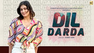 Dil Darda Song Official Audio  Simmi Virk  Vinder Nathu Majra  New Punjabi Song 2024 [upl. by Smada237]