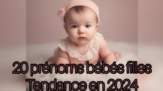 20 prénoms bébés filles tendance en 2024 [upl. by Inattirb]