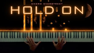 Chord Overstreet  Hold On  Beautiful Piano Cover Sheet Music [upl. by Otrebilif309]