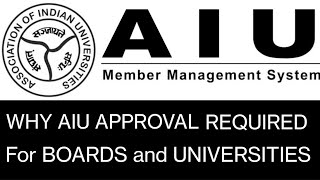 What is AIUAssociation of indian universitieswhy AIU APPROVAL IS MUST FOR ALL BOARDS UNIVERSITIES [upl. by Undry325]