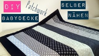 DIY BabydeckePatchworkdecke selber nähen  Nähen für Anfänger  DIY Kajuete [upl. by Holder]