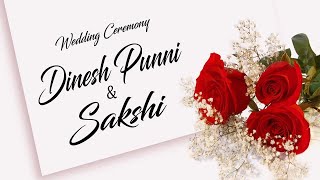 WEDDING CEREMONY OF DINESH PUNNI amp SAKSHI [upl. by Ariamo]