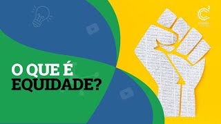 O que é equidade [upl. by Haughay]