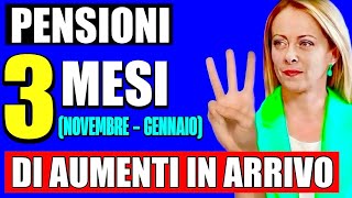 PENSIONI 3 MESI DI AUMENTI IN ARRIVO 👉 NOVEMBRE DICEMBRE E GENNAIO ECCO LE NOVITÀ ✅💰 [upl. by Scheider868]