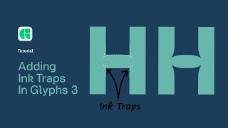 Mastering Glyphs 3  Tutorial Ink Traps Using Corner Components [upl. by Tegirb]