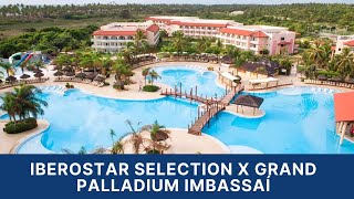 Grand Palladium Imbassai x Iberostar Selection [upl. by Nordek]