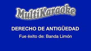 Derecho De Antigüedad  Multikaraoke  Fue Éxito De Banda El Limón [upl. by Dowzall833]