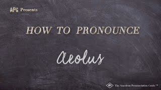 How to Pronounce Aeolus Real Life Examples [upl. by Yahsel]