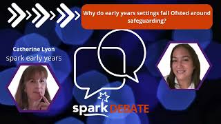 Why do early years settings fail Ofsted around safeguarding  sparkDEBATE [upl. by Noloc]