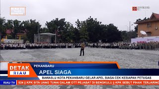 BAWASLU KOTA PEKANBARU GELAR APEL SIAGA CEK KESIAPAN PETUGAS [upl. by Ackerman]