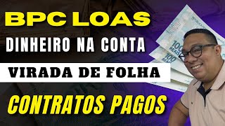 Atenção BPC LOAS dinheiro na conta após virada de folha  Pagamentos das propostas [upl. by Dnomyad]