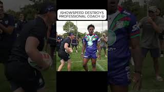 ISHOWSPEED DESTROYS PROFESSIONAL RUGBY COACH 💀😱 [upl. by Nitsreik948]