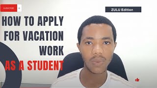 how to apply for VACATION WORK  School break internships leearnerships Graduate programmes  Zulu [upl. by Eidac]