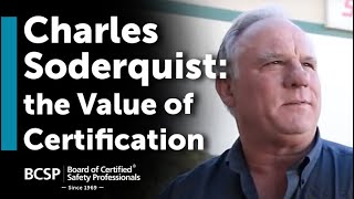 Charles Soderquist CHST STS Explains the Value of BCSP Certification [upl. by Iraj]