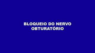 15 BLOQUEIO DO NERVO OBTURATÓRIO [upl. by Anelyak]