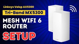 Linksys Velop AX5300 Tri Band MX5300 Mesh wifi 6 router [upl. by Meryl]