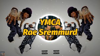 Rae Sremmurd  YMCA Lyrics [upl. by Cory69]