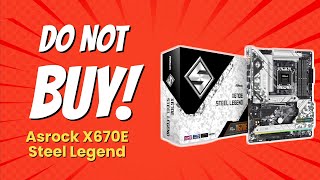 DONT BUY ASRock X670E Steel Legend BEFORE WATCHING THIS VIDEO 😱 5 Reasons [upl. by Eisso39]