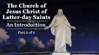 An Introduction to The Church of Jesus Christ of Latterday Saints Part 3 of 4 [upl. by Burrill]