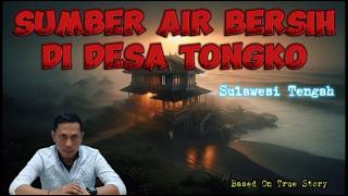 Sumber Air Bersih di Desa Tongko Sulawesi Tengah [upl. by Dippold]