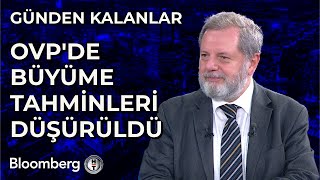 Günden Kalanlar  OVPde Büyüme Tahminleri Düşürüldü  6 Eylül 2024 [upl. by Assanav253]