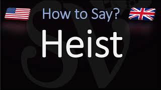 How to Pronounce Heist CORRECTLY [upl. by Cavanagh420]