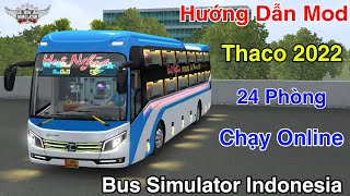 Hướng Dẫn Mod Xe Khách Thaco 2022 Chạy Online Trong Bus Simulator Indonesia [upl. by Ardell396]