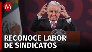 AMLO asegura que durante su gobierno no ha tenido problemas con los sindicatos [upl. by Ettenim]