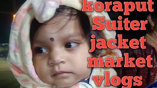 koraput suiter amp jacket market vlogs video [upl. by Oreves]