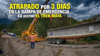 ATRAPADO por 3 Días en la Rampa  Su destino EL TREN MAYA [upl. by Tench]