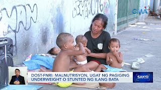 Malnutrisyon ugat ng pagiging underweight o stunted ng ilang bata — DOSTFNRI  Saksi [upl. by Saied89]