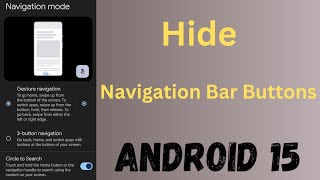 How to Hide Navigation Bar Buttons in Android 15 [upl. by Dougy991]