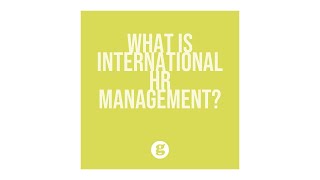 What is International Human Resource Management [upl. by Myna]