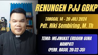 RENUNGEN PJJ GBKP TANGGAL 1420 Juli 2024 [upl. by Eentroc755]