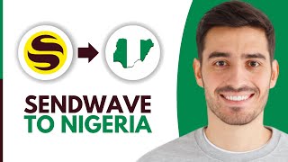 How to Transfer Money From Sendwave to Nigeria 2024 [upl. by Naihs818]