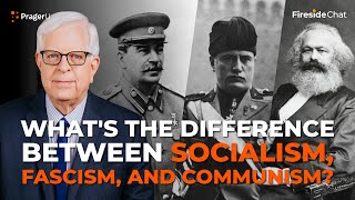 What’s the Difference between Socialism Fascism and Communism  Fireside Chat  PragerU [upl. by Franklyn]