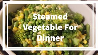 How To Make Steam Vegetable Healthy Recipe For DinnerShravani Life Diary [upl. by Harpole708]