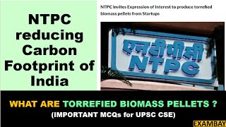 NTPC reducing Carbon Footprint of India  What are Torrefied Biomass Pellets  MCQs [upl. by Rombert]